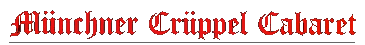 Münchner Crüppel Cabaret - Titel